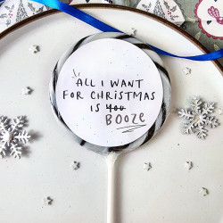 All I Want for Christmas is Booze Lollipop