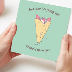'Another Birthday Has Creped Up On You' Chocolate Card