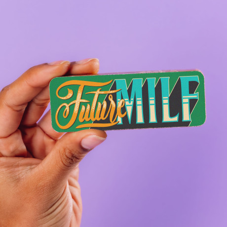 Cheeky 'Future MILF' picture bar in colourful font